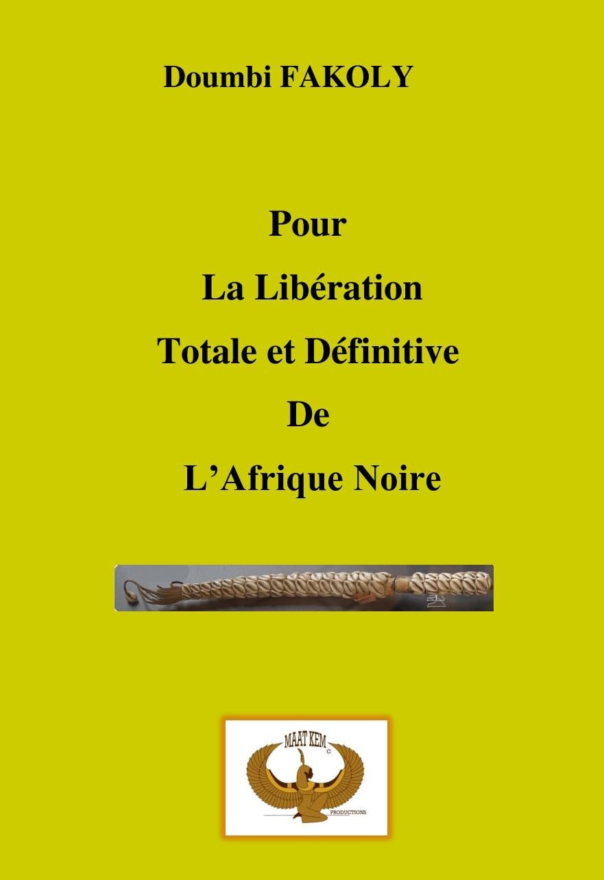Pour la libération totale et définitive de l'Afrique Noire book