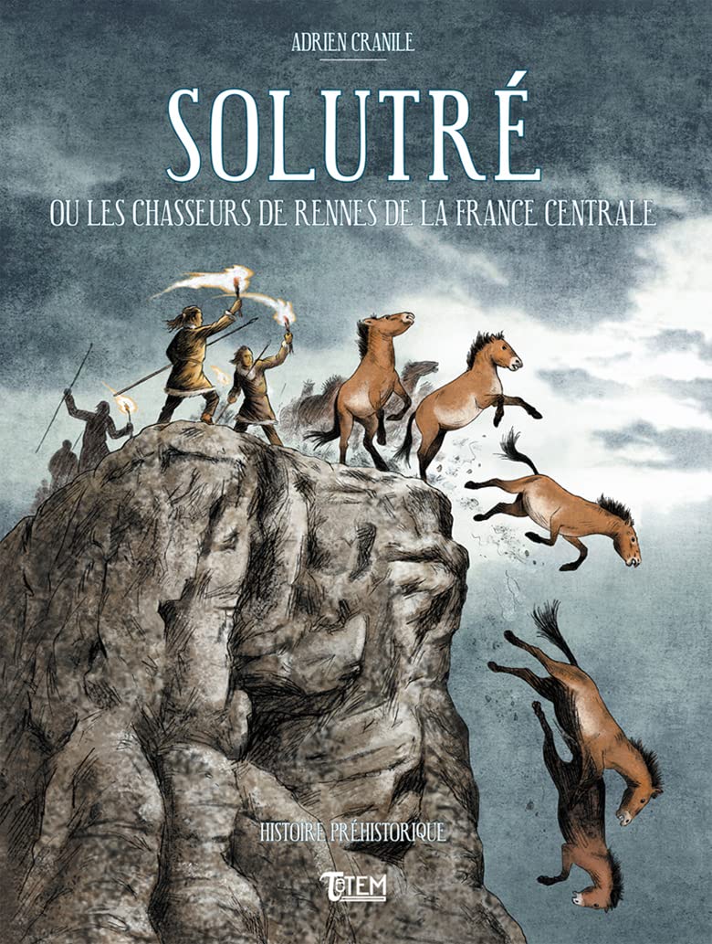 Solutré ou les chasseurs de rennes de la France centrale book