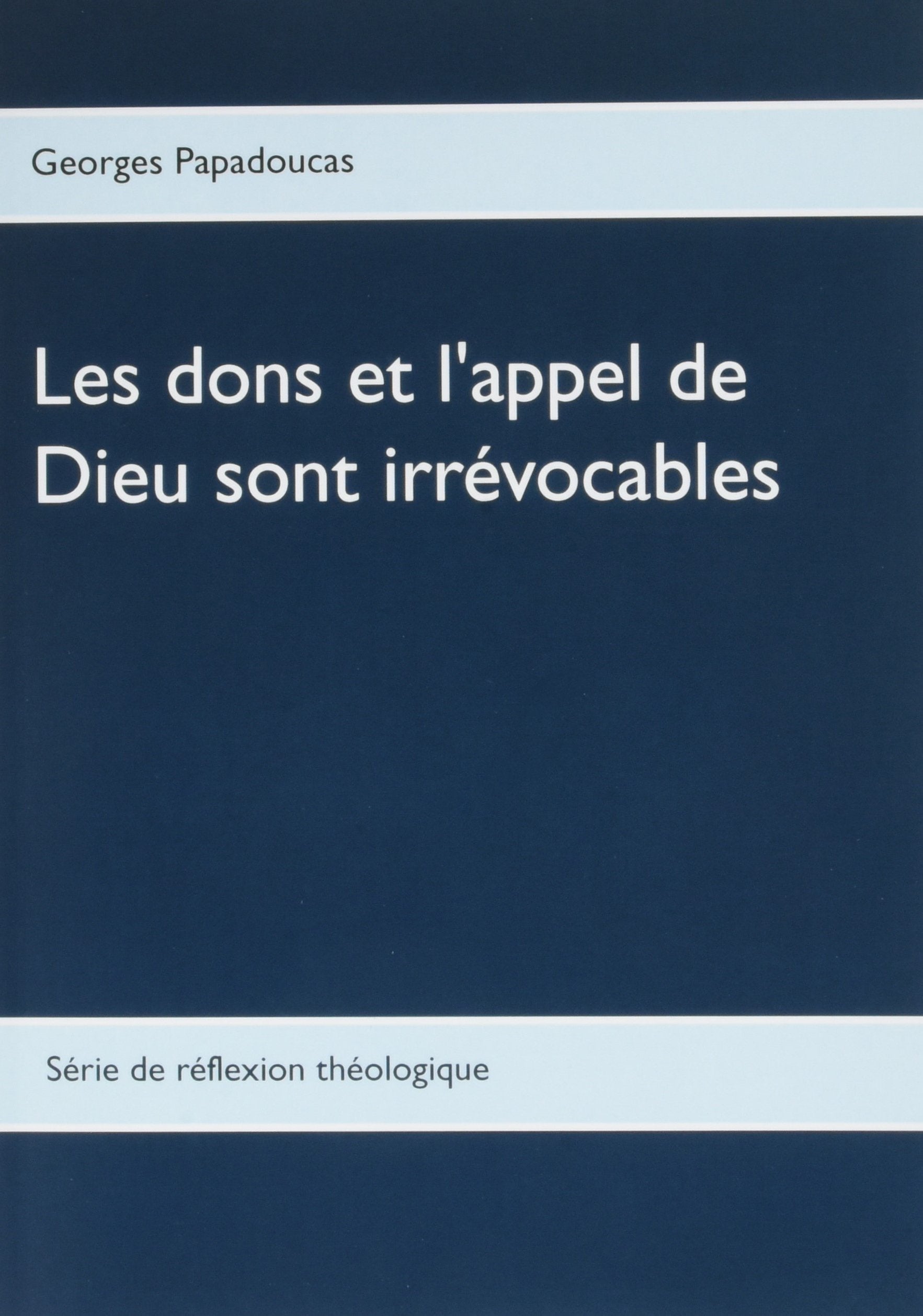 Les dons et l'appel de Dieu sont irrévocables book