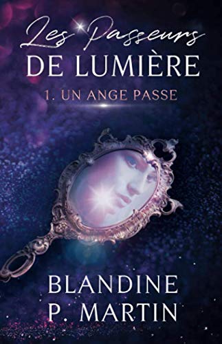 Les Passeurs de Lumière - 1. Un Ange passe Contemporary literature