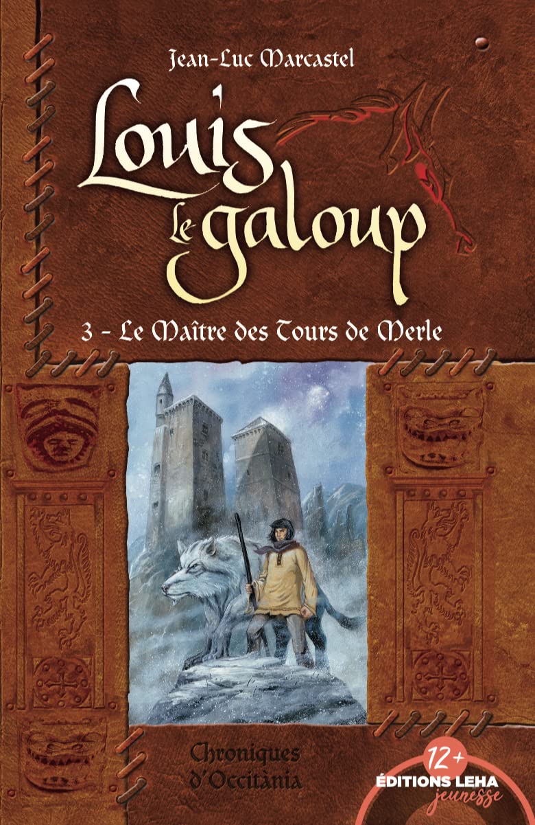 Louis le Galoup - Tome 3 - Les Maîtres des Tours de Merle book