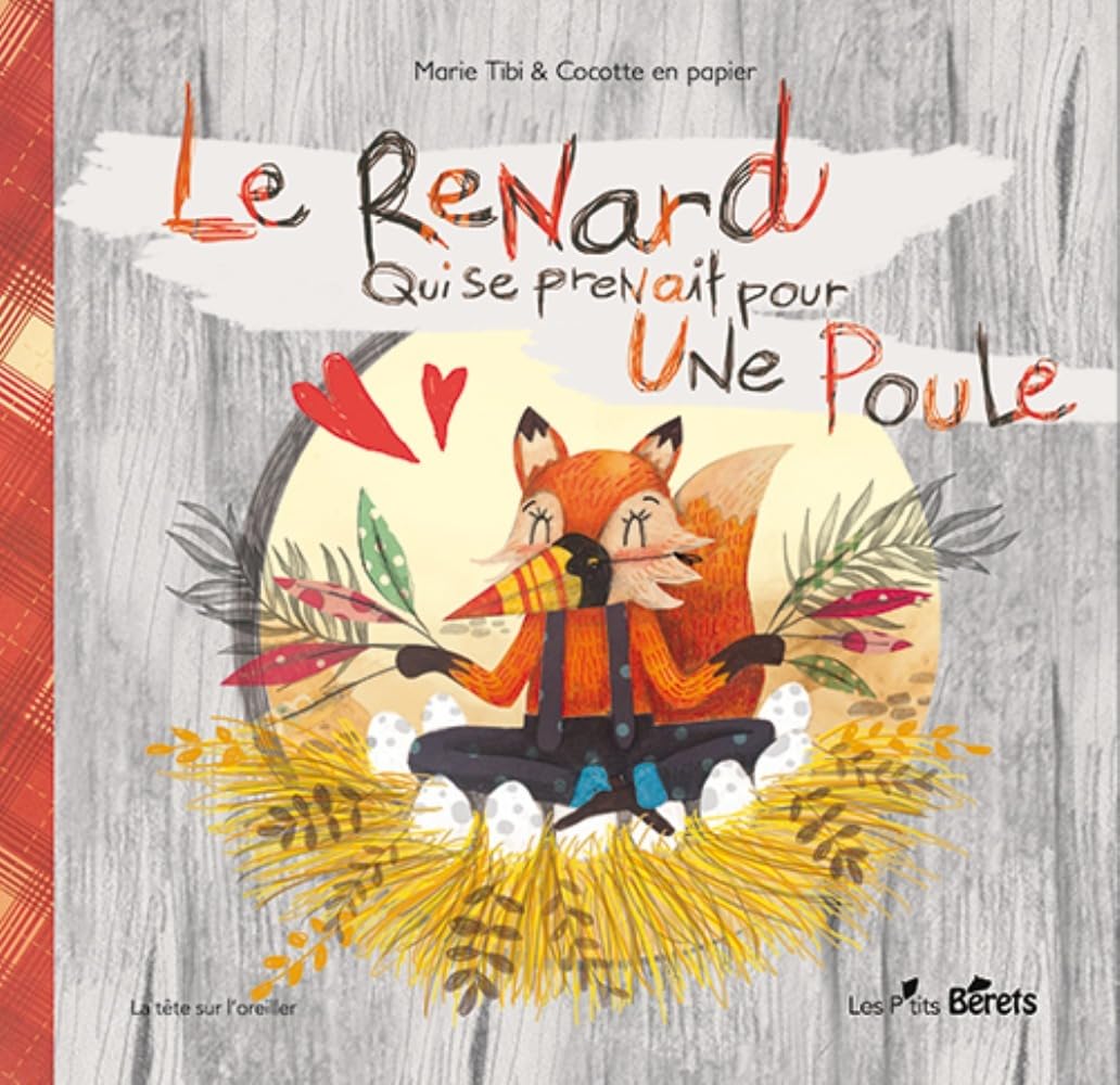 Le renard qui se prenait pour une poule Children's books