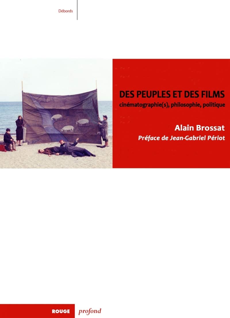 Des peuples et des films - Cinématographie(s), philosophie,: Cinématographie(s), philosophie, politique Film, Art & Culture