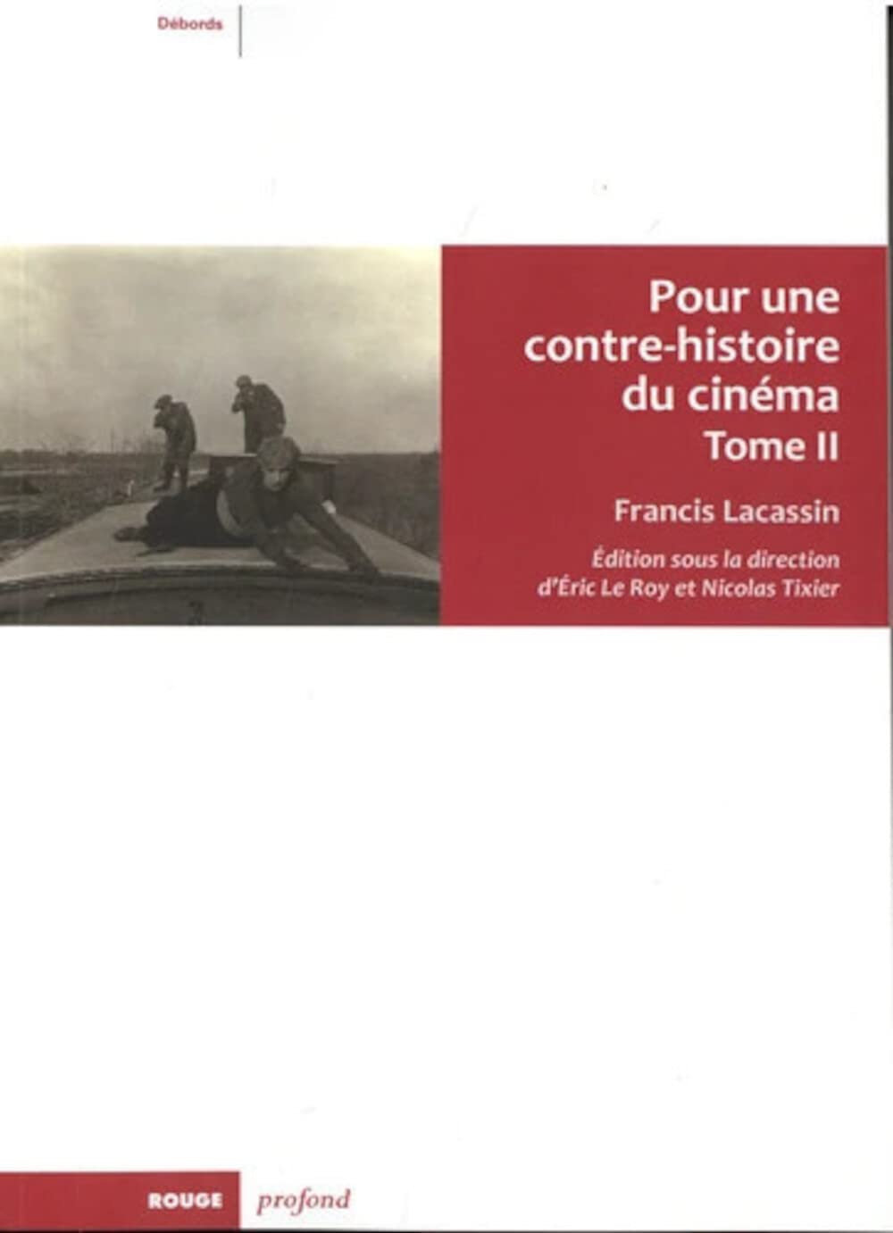 Pour une contre-histoire du cinéma Tome II: Tome 2 Film, Art & Culture