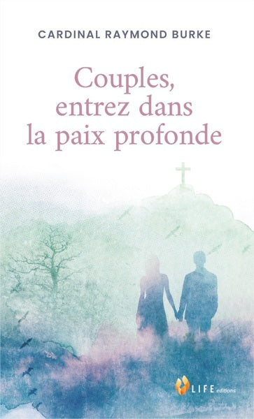 Couples, entrez dans la paix profonde ! Religion & Esotericism