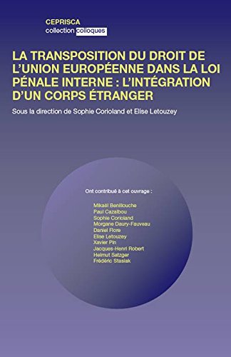 La transposition du droit de l'Union européenne dans la loi pénale interne : l'intégration d'un corps étranger Law
