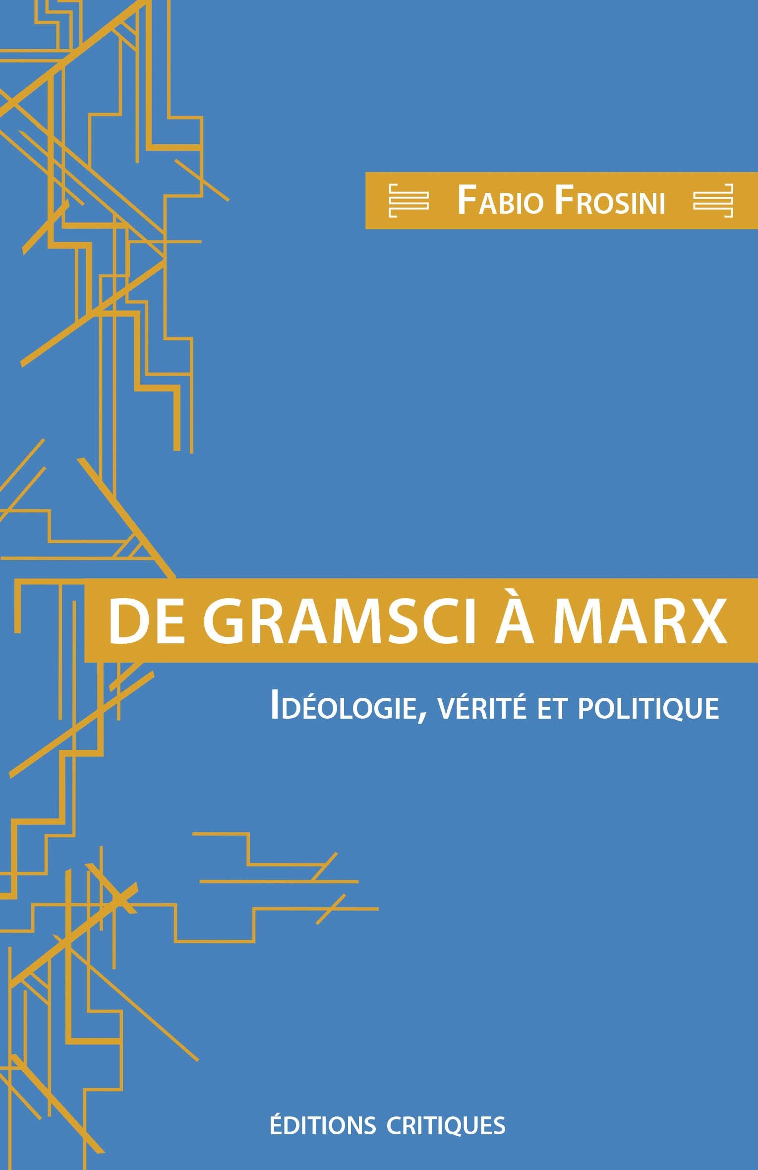 De Gramsci à Marx : Idéologie, vérité et politique Philosophy