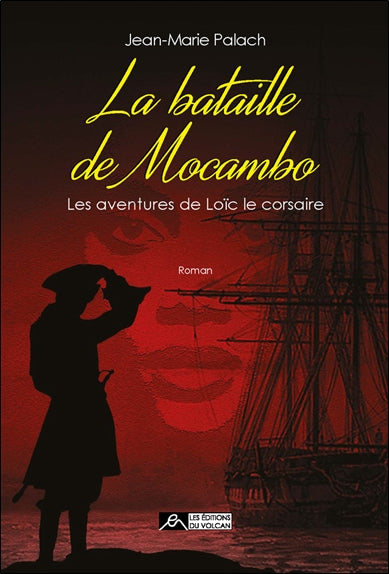 Les aventures de Loïc le corsaire. Vol. 4. La bataille de Mocambo Novels & Short Stories