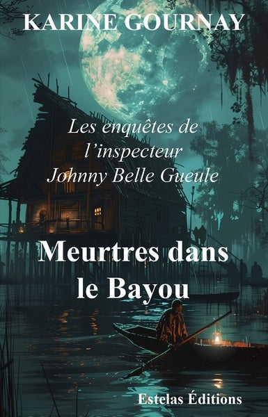 Les enquêtes de l'inspecteur Johnny Belle Gueule. Meurtres dans le bayou International