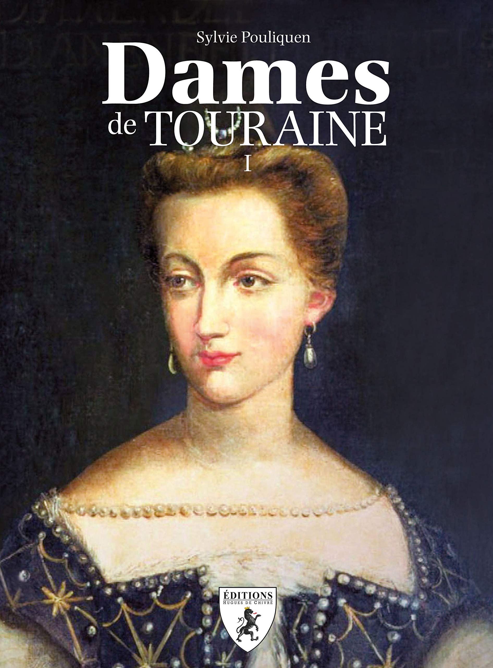 Dames de Touraine (Tome I): Tome 1 Memories