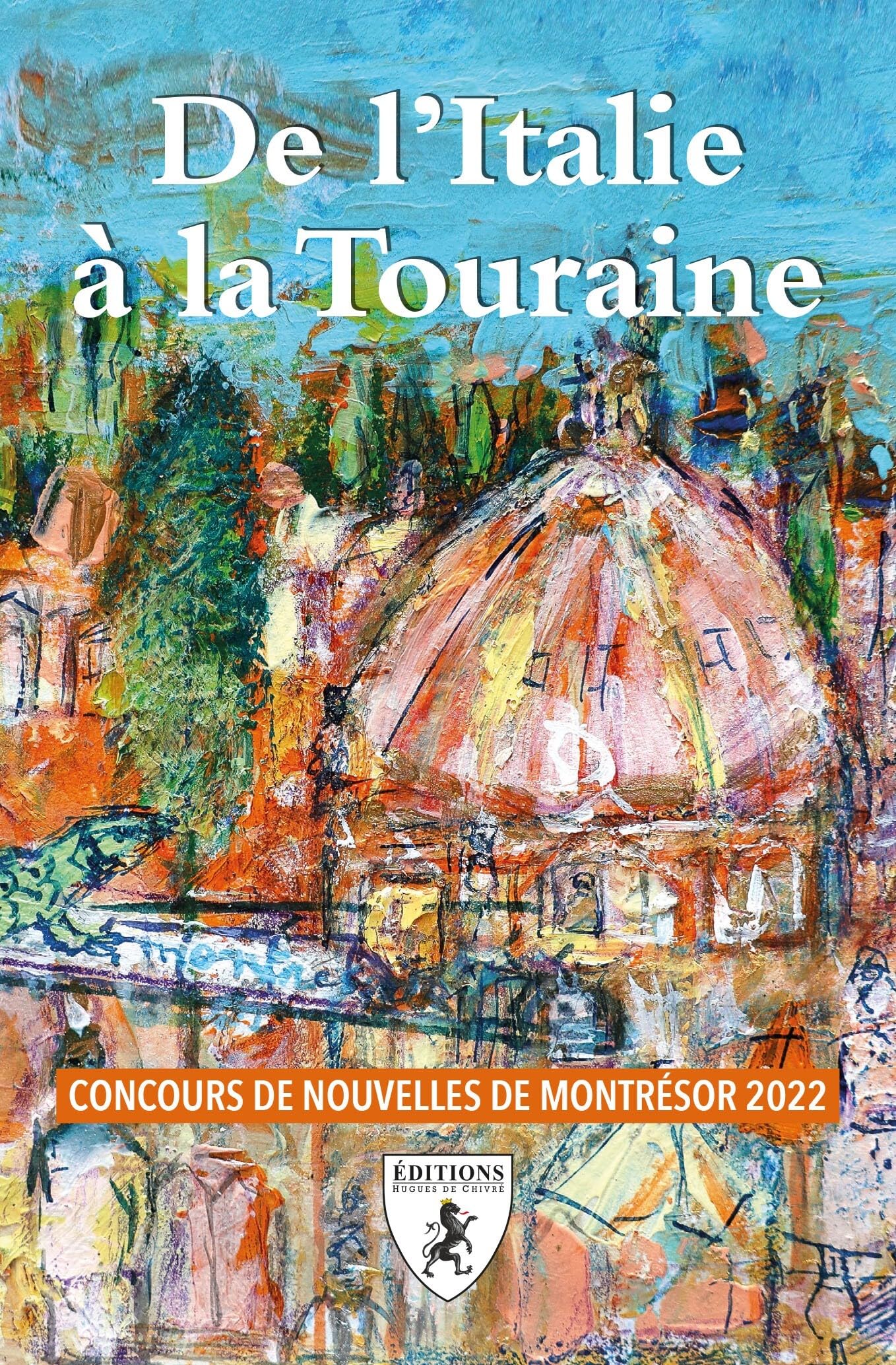 De l'italie a la touraine : concours de nouvelles de montresor 2022 book
