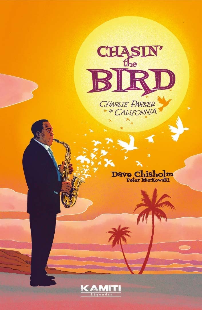 Chasin' the Bird: Charlie Parker in California book