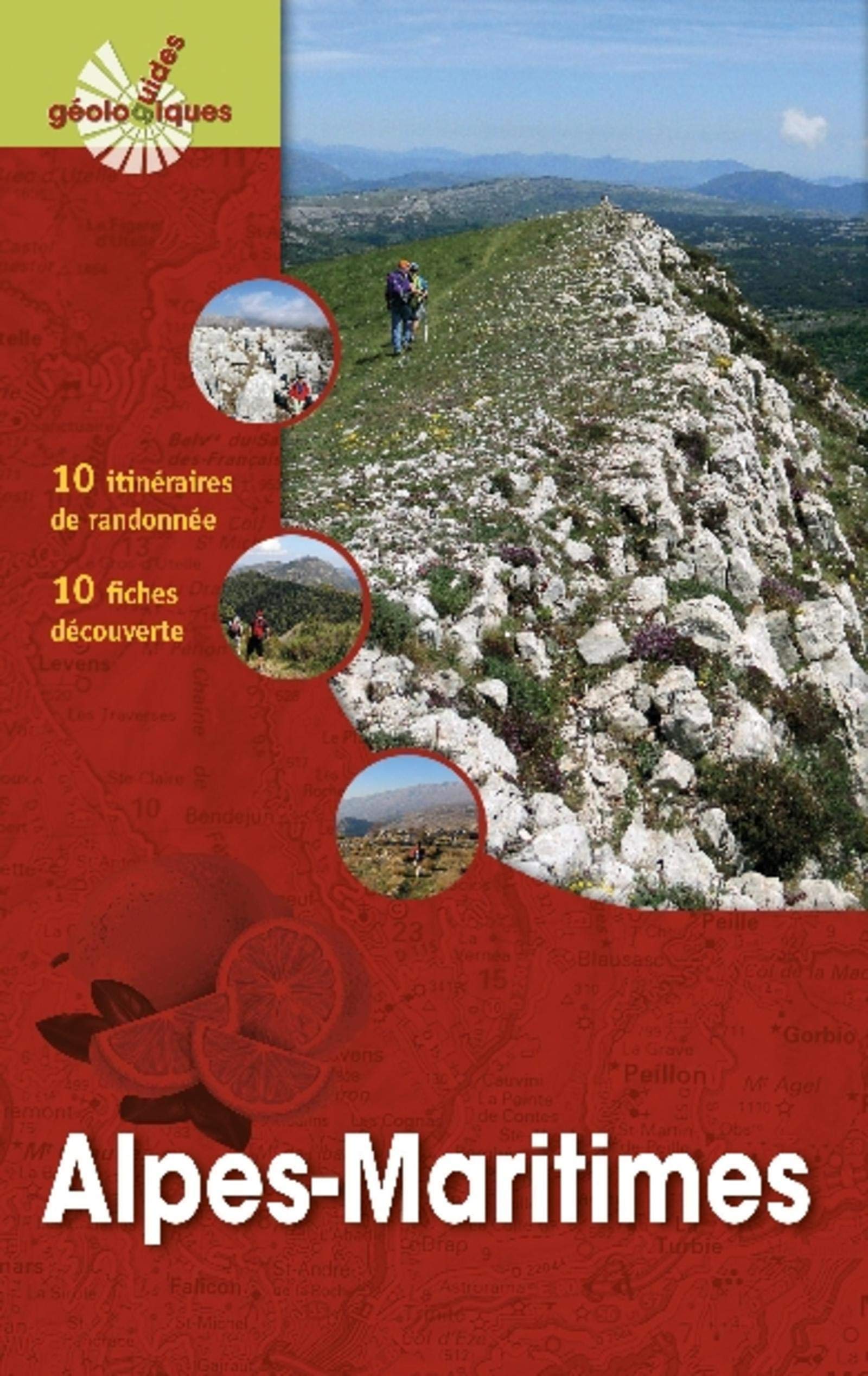 Alpes-Maritimes: 12 itinéraires de randonnée. 8 fiches découverte. 6 fiches sur des sites géologiques remarquables book