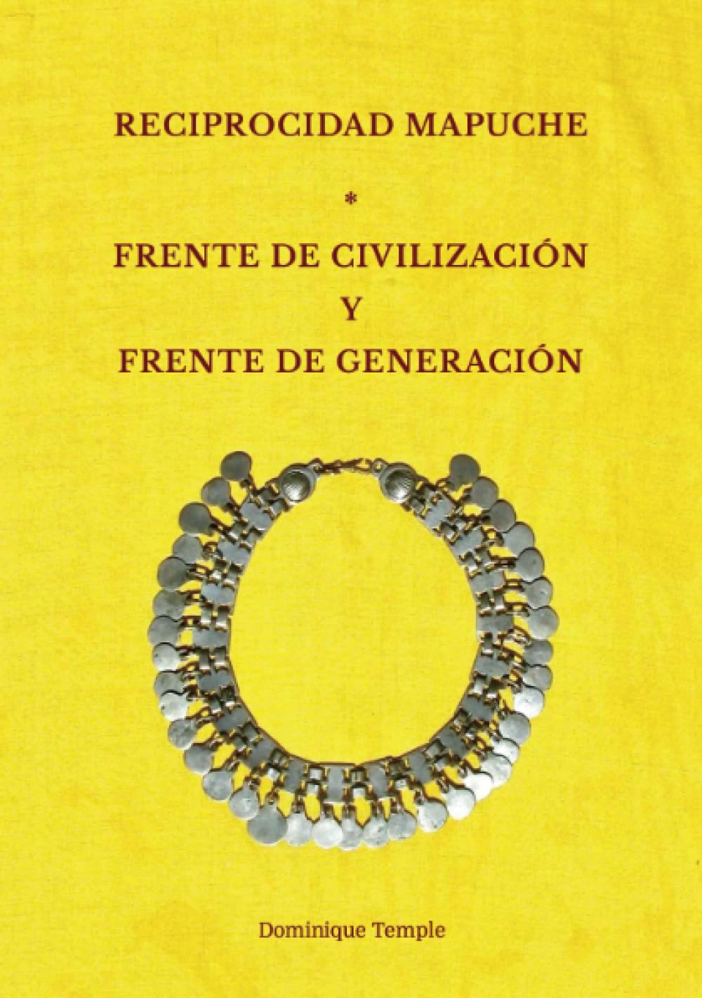 Reciprocidad mapuche. Frente de civilización y frente de generación Law