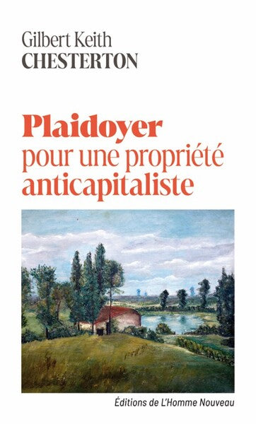 Plaidoyer pour une propriété anticapitaliste : un essai pour notre temps Books