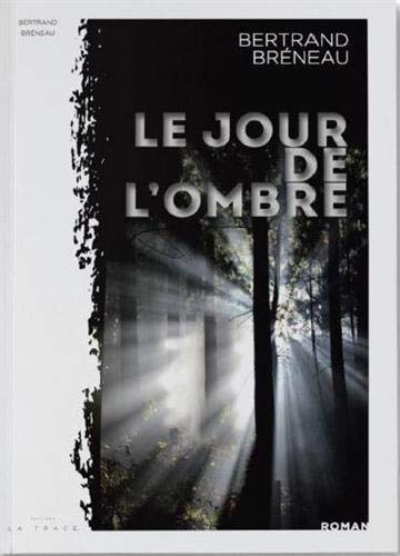 Le jour de l'ombre : thriller book