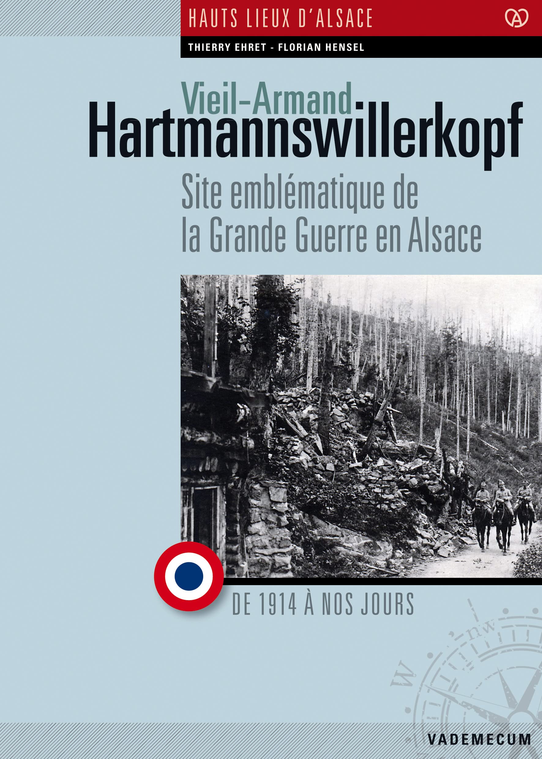 Hartmannswillerkopf, site emblématique de la Grande Guerre en Alsace Politics & History