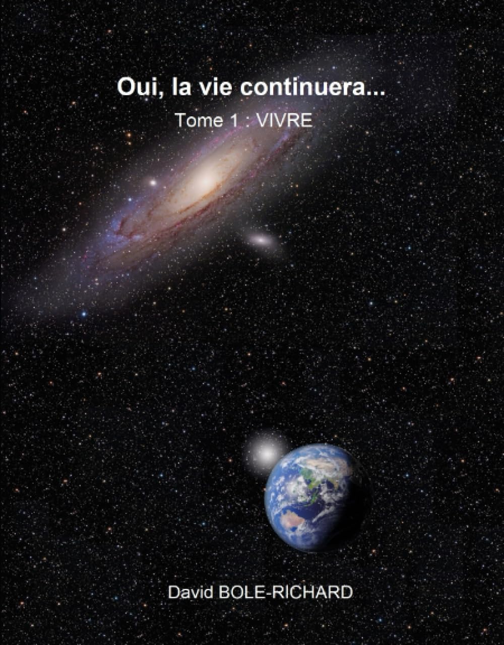 Oui la vie continuera...: Tome 1 : VIVRE book