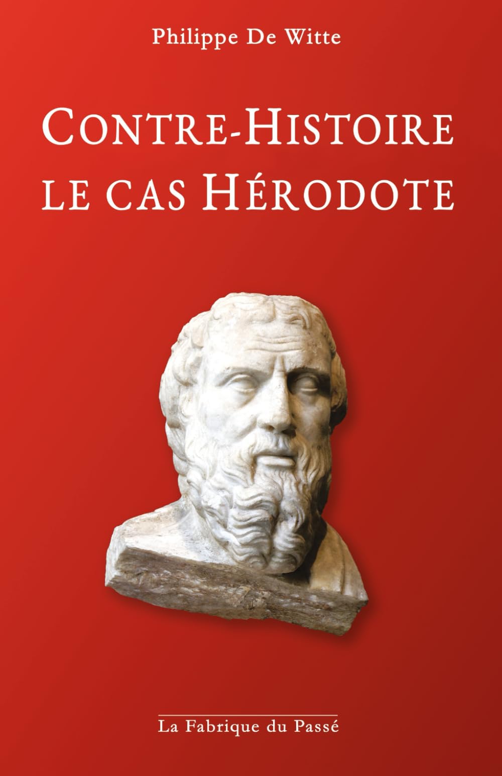 Contre-Histoire, le cas Hérodote: Et si Hérodote avait lu les Évangiles ? book