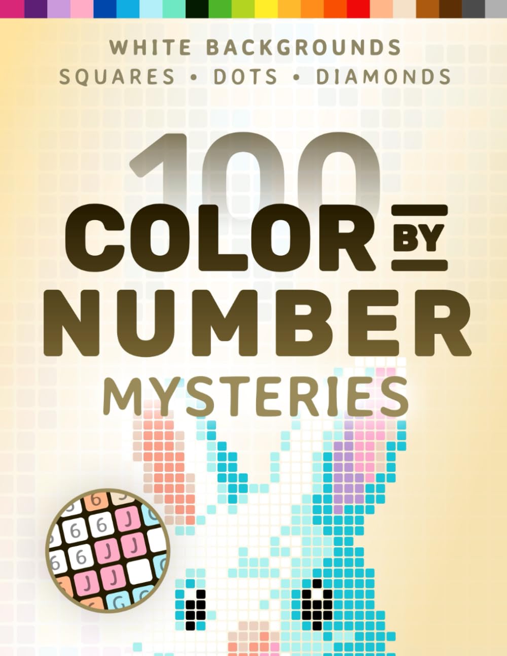 100 Color by Number Mysteries: White-Background Edition – A Coloring Book for Adults Relaxation and Wonder – Squares, Diamonds, Dots book