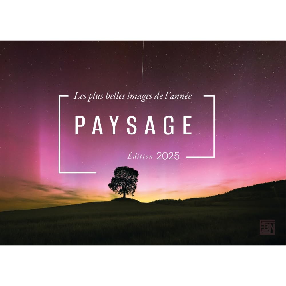 PAYSAGE - Les plus belles images de l'année - Édition 2025 | Photographie Nature | Beau livre | 96 p | 21 x29,7 cm Photography