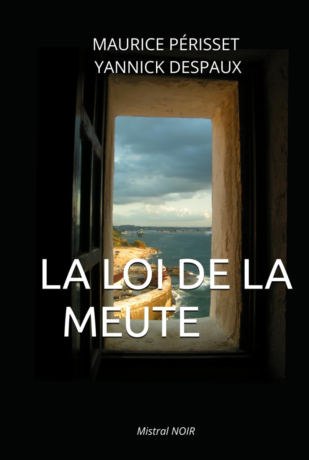 La Loi de la Meute: Mistral NOIR book