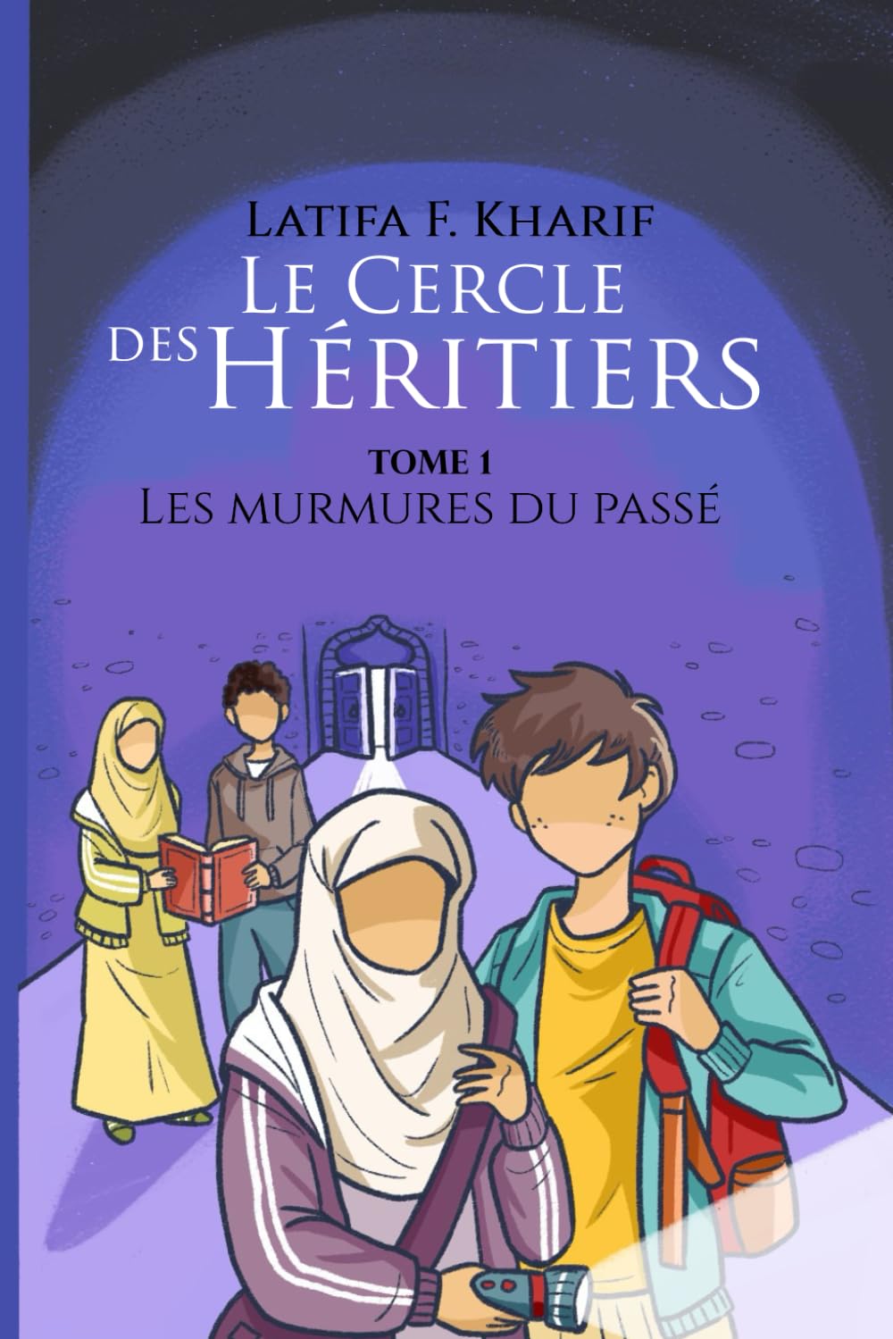 Le cercle des héritiers: Tome 1 Les murmures du passé, Roman jeunesse musulman mêlant aventure, mystère familial et valeurs islamiques pour adolescents Books
