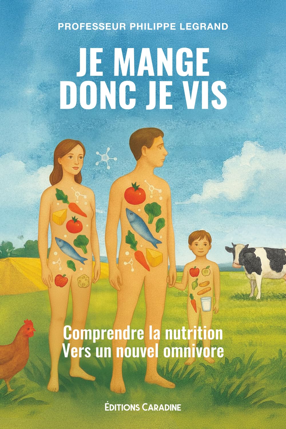 Je mange donc je vis: Comprendre la nutrition Vers un nouvel omnivore Health, Nutrition & Fitness
