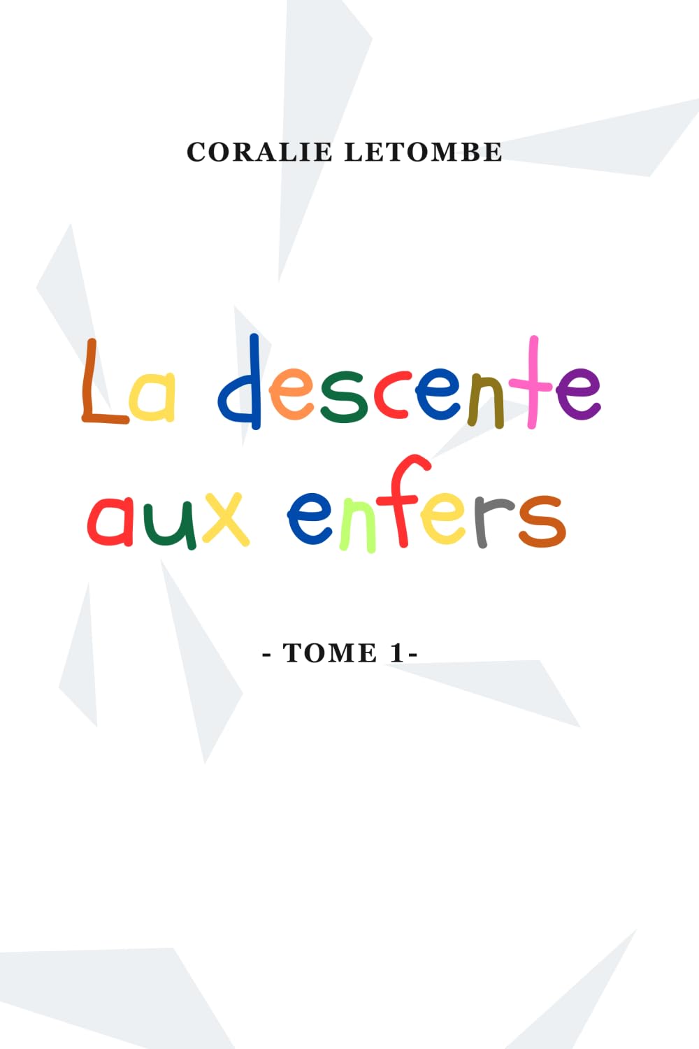La descente aux enfers Tome 1 book