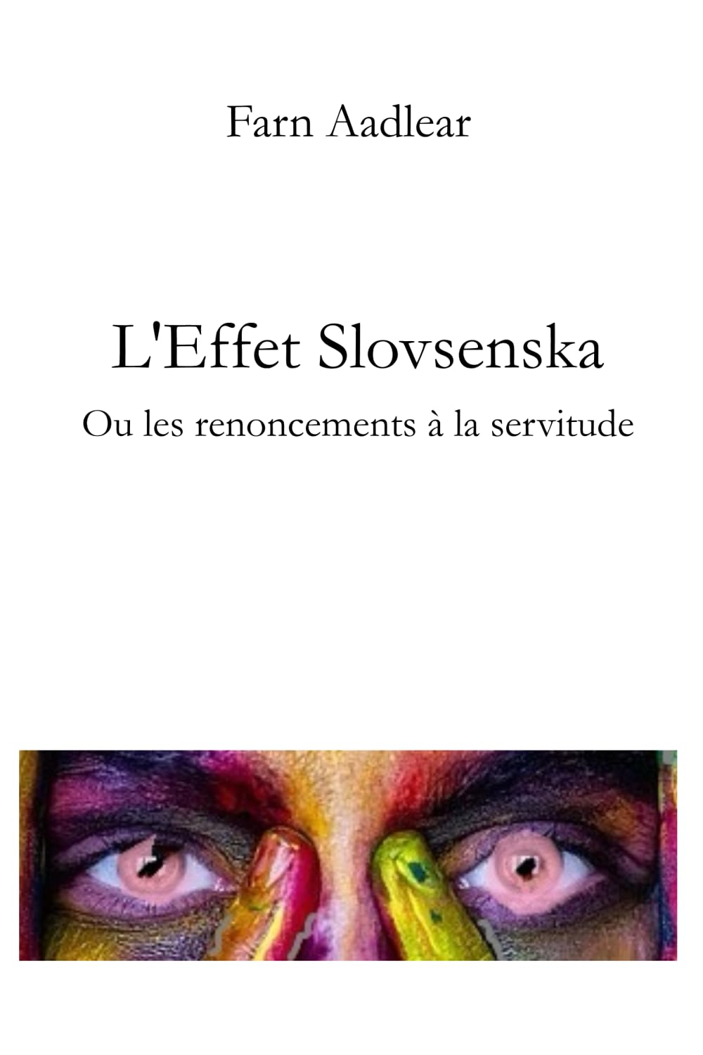 L'Effet Slovsenska: Ou les renoncements à la servitude book