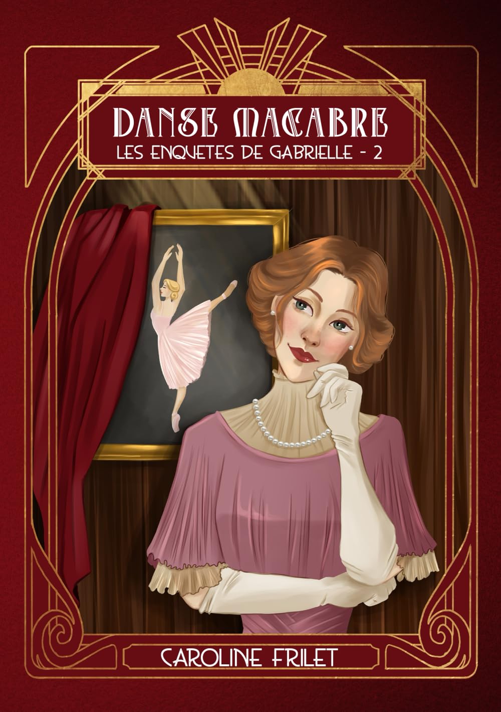 Danse macabre: un cosy mystery à la Belle Epoque (Les enquêtes de Gabrielle 2) book