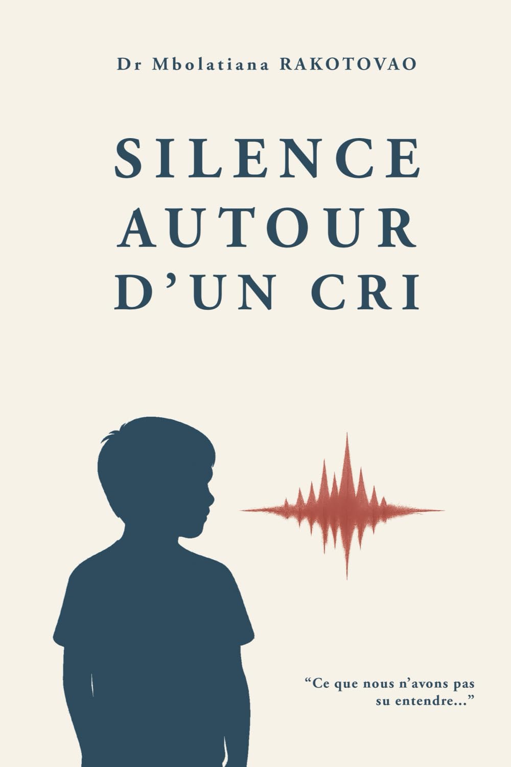 Silence autour d'un cri: Ce que nous n'avons pas su entendre book