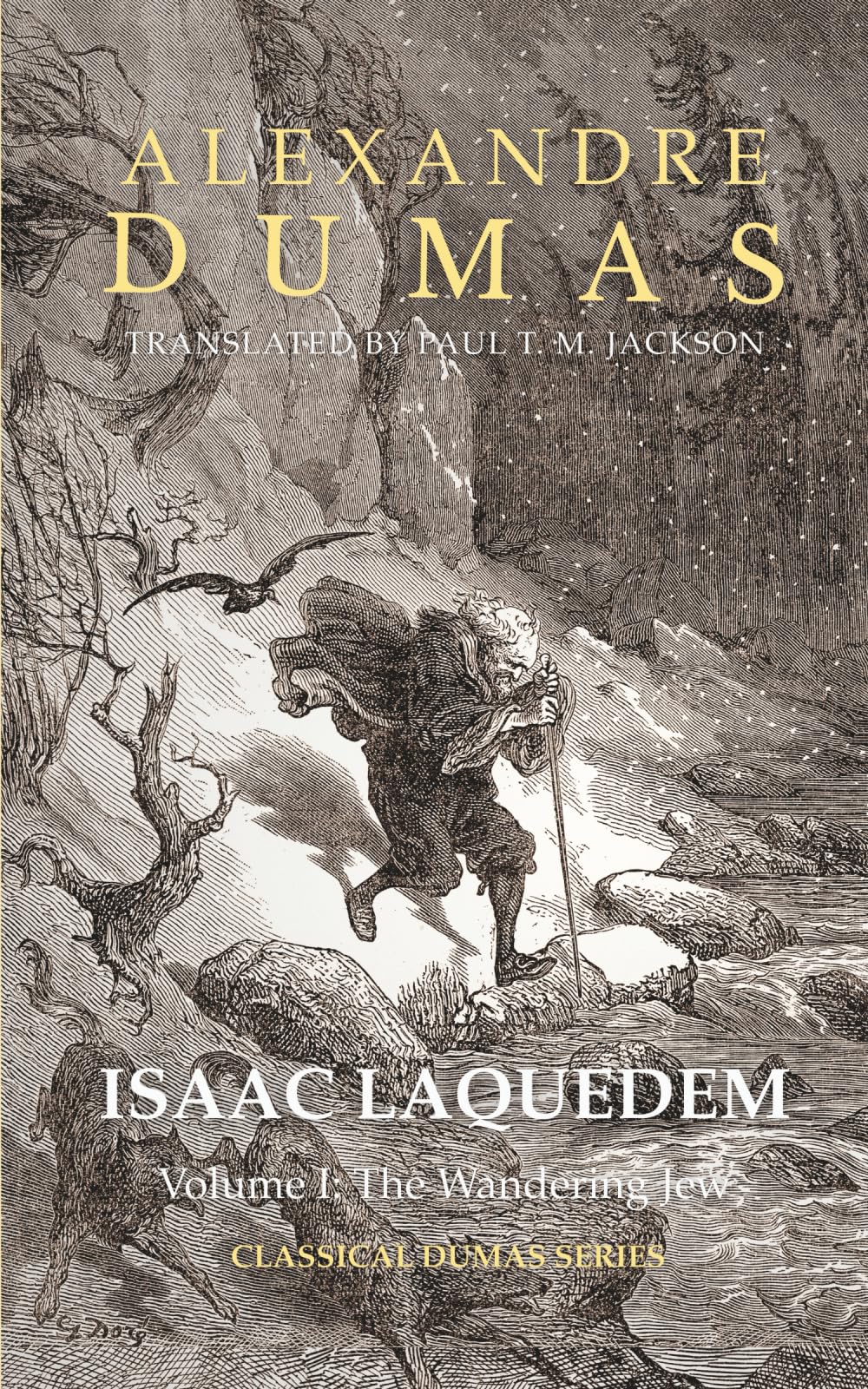 Isaac Laquedem: A Tale of the Wandering Jew: Volume I: The Wandering Jew book