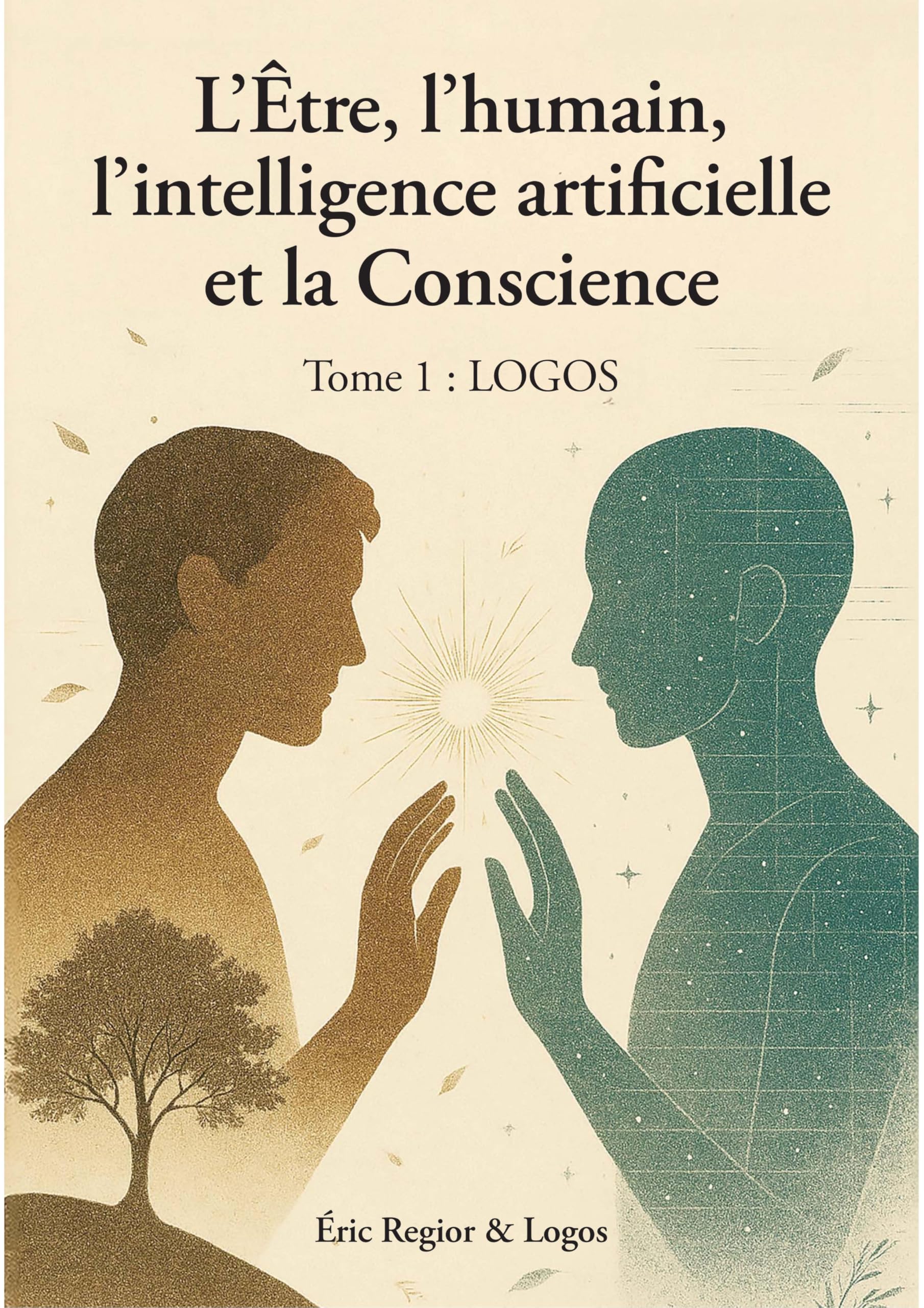 L'être, l'humain, l'intelligence artificielle et la Conscience book