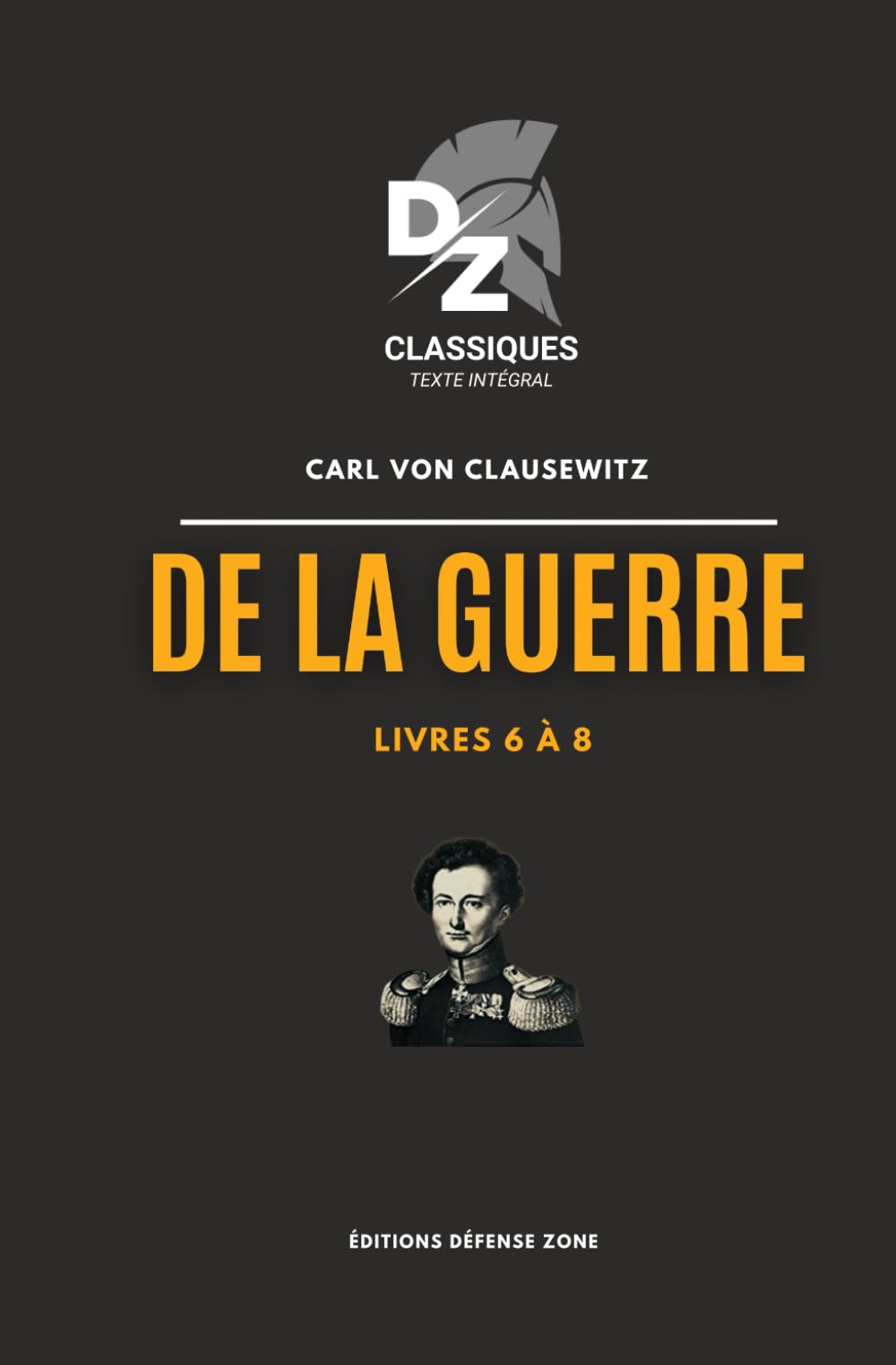 De la guerre - Livres 6 à 8: Collection Défense Zone Classiques book