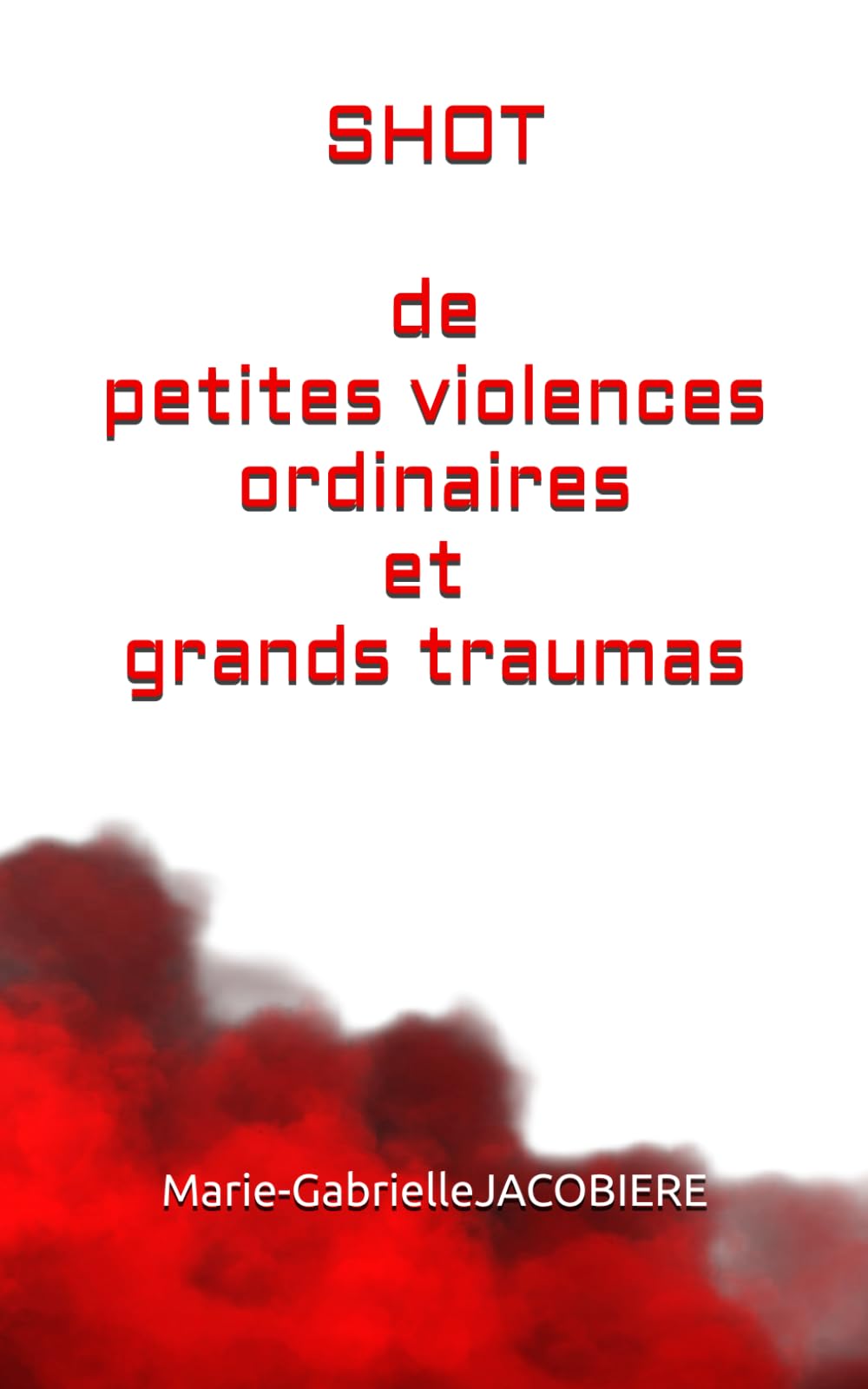 Shot de petites violences ordinaires et grands traumas book