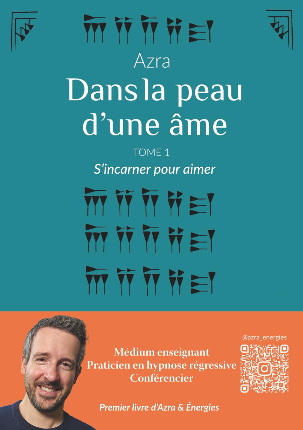 Dans la peau d'une âme: S’incarner pour aimer - Tome 1 Religion & Esotericism