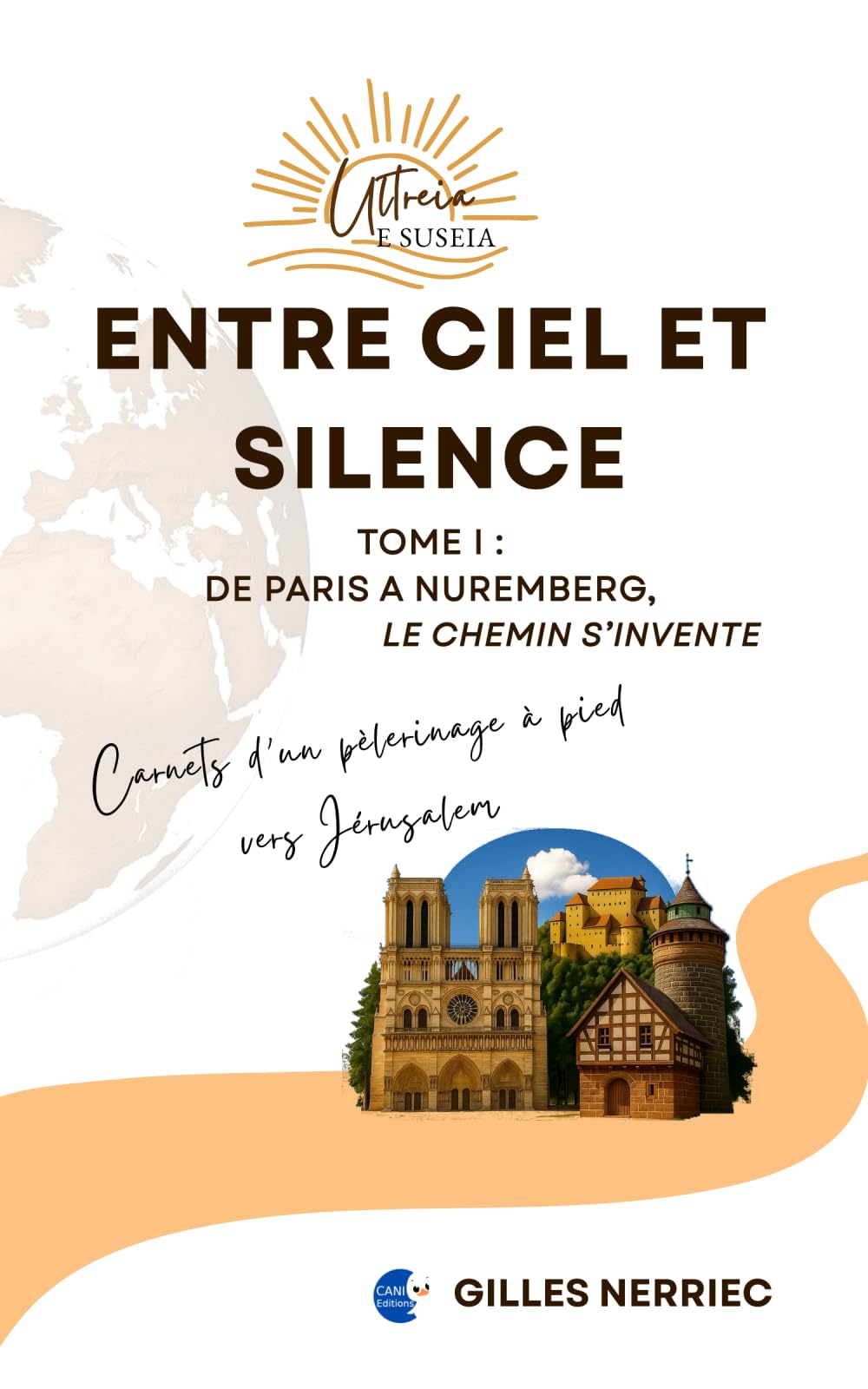 Entre ciel et silence: Tome 1 : De Paris à Nuremberg, le chemin s'invente book
