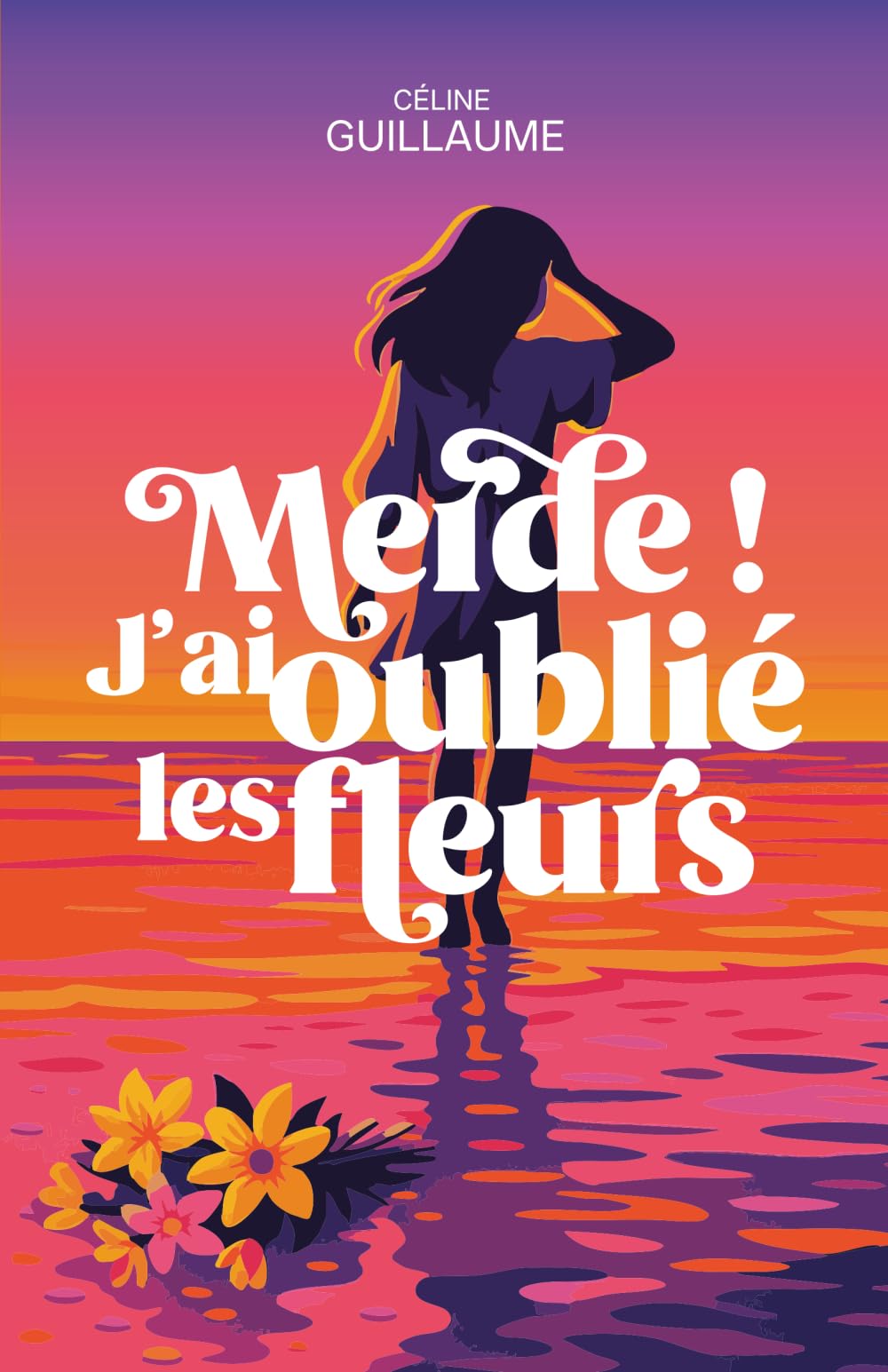 Merde ! J'ai oublié les fleurs: Un roman sur la résilience et les familles qu'on se choisit book