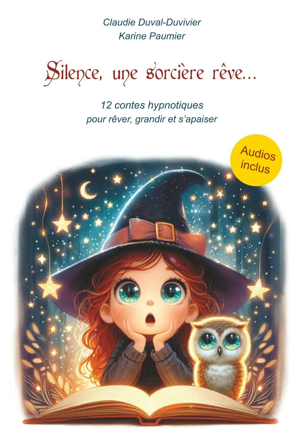 Silence, une sorcière rêve: 12 contes hypnotiques pour rêver, grandir et s’apaiser book