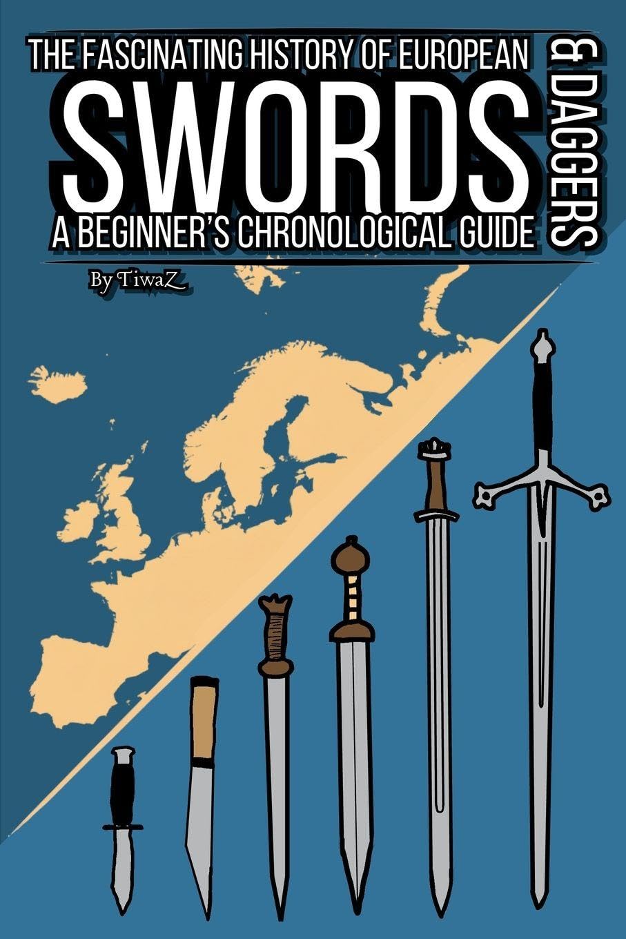 The Fascinating History of European Swords & Daggers Learning & Reference
