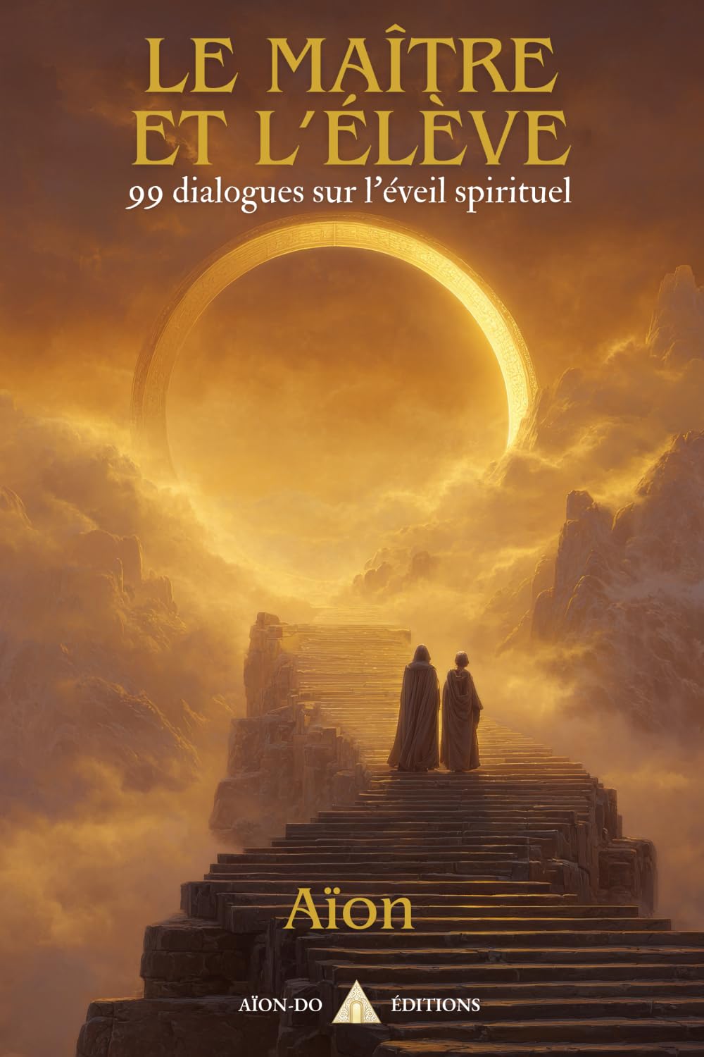 LE MAÎTRE ET L’ÉLÈVE: 99 dialogues sur l’éveil spirituel book