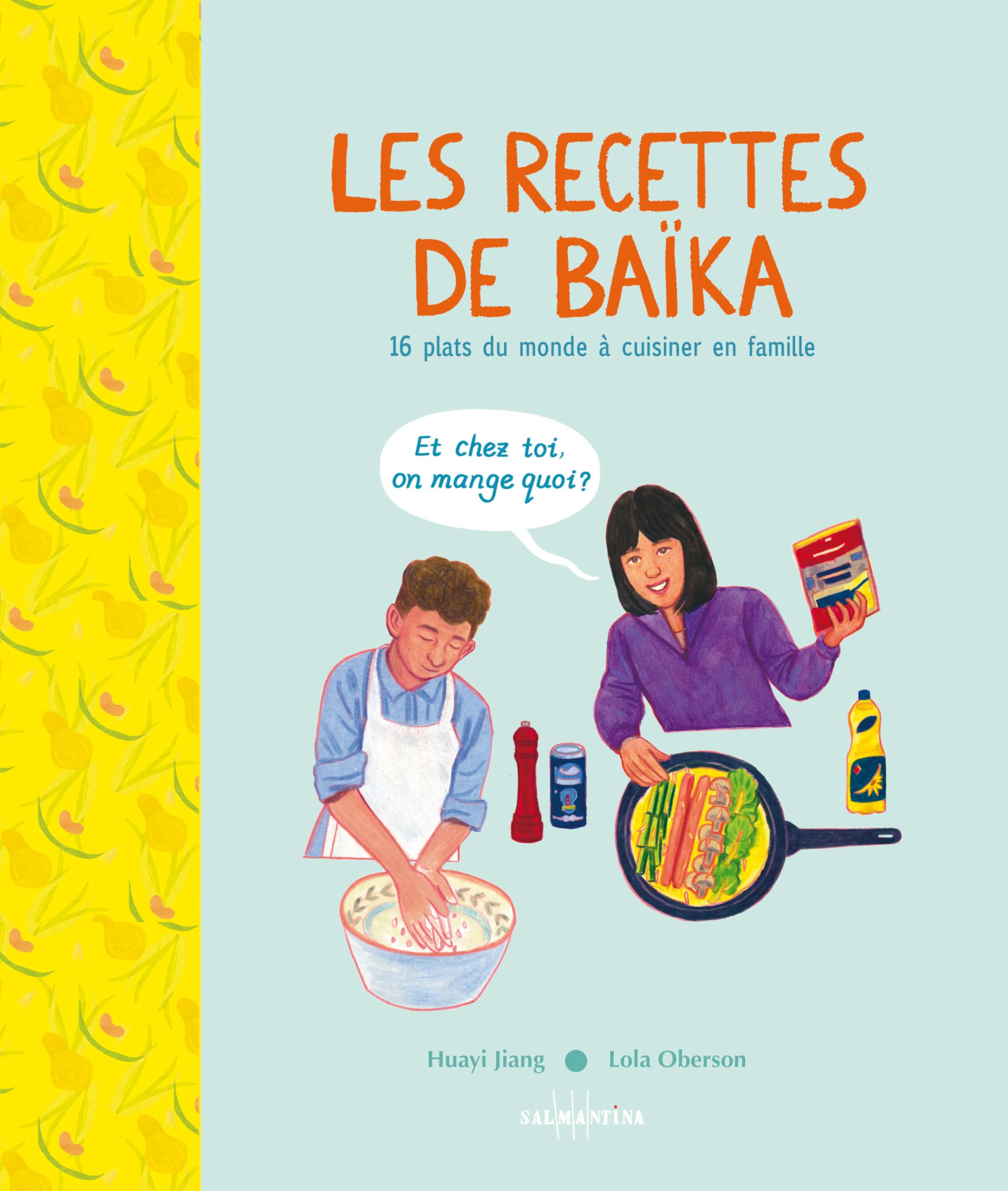 Les Recettes de Baïka: 16 plats du monde à cuisiner en famille book