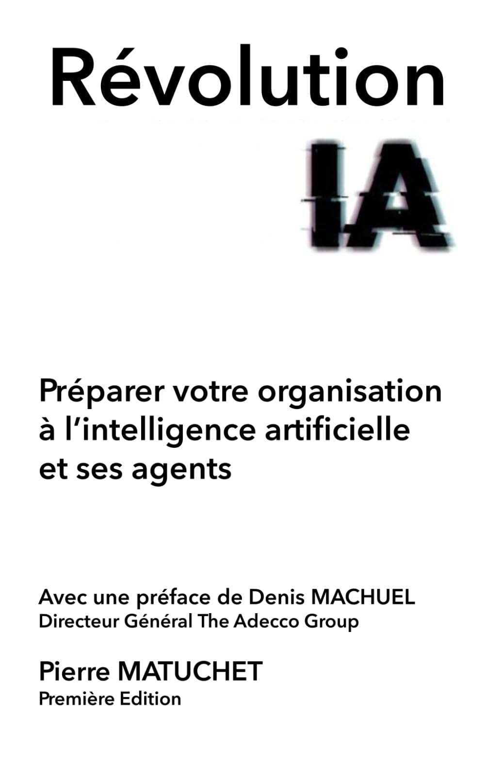 RÉVOLUTION IA Préparer votre organisation à l’intelligence artificielle et ses agents book