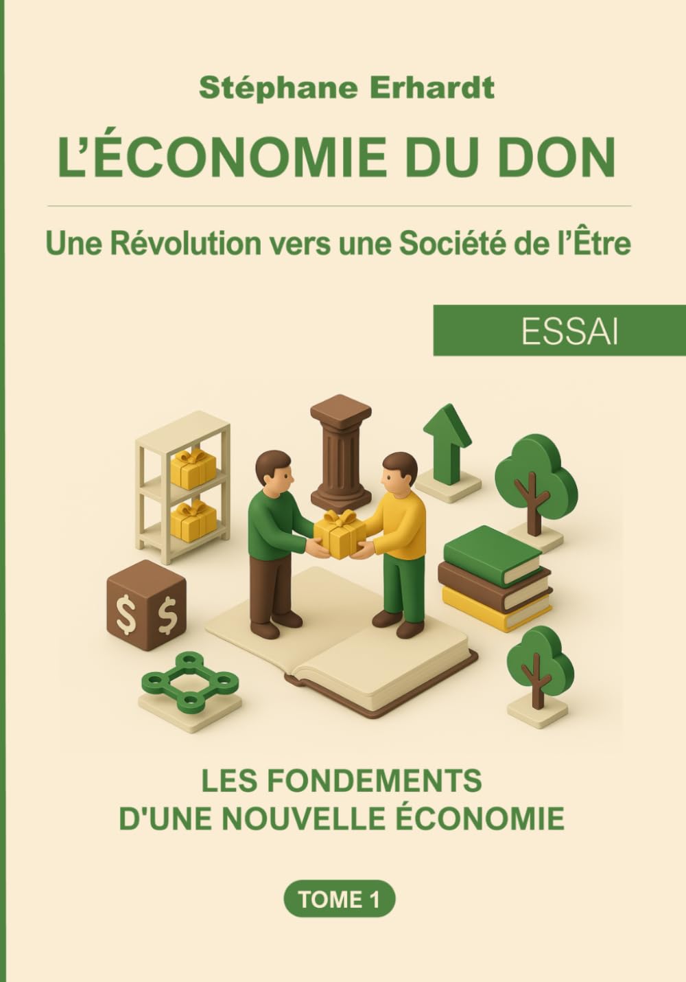L'Économie du Don (Tome 1): Les Fondements d'une Nouvelle Économie book