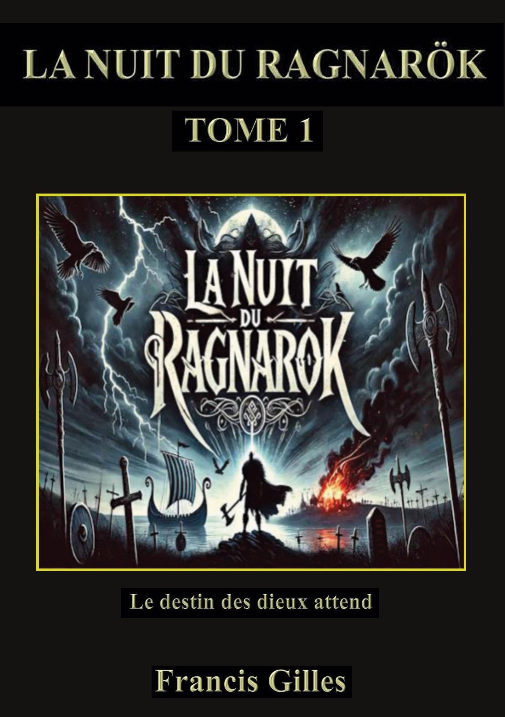 LA NUIT DU RAGNARÖK: TOME 1 Historical Fiction