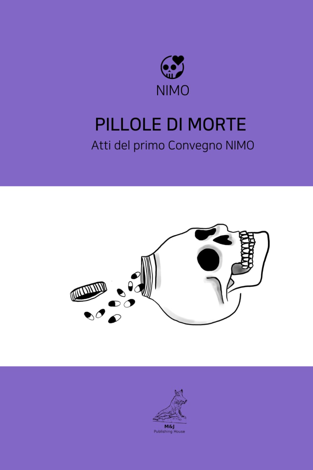 Pillole di Morte. Atti del primo Convegno Network in Italiano sulla Morte e Oblio NIMO Law