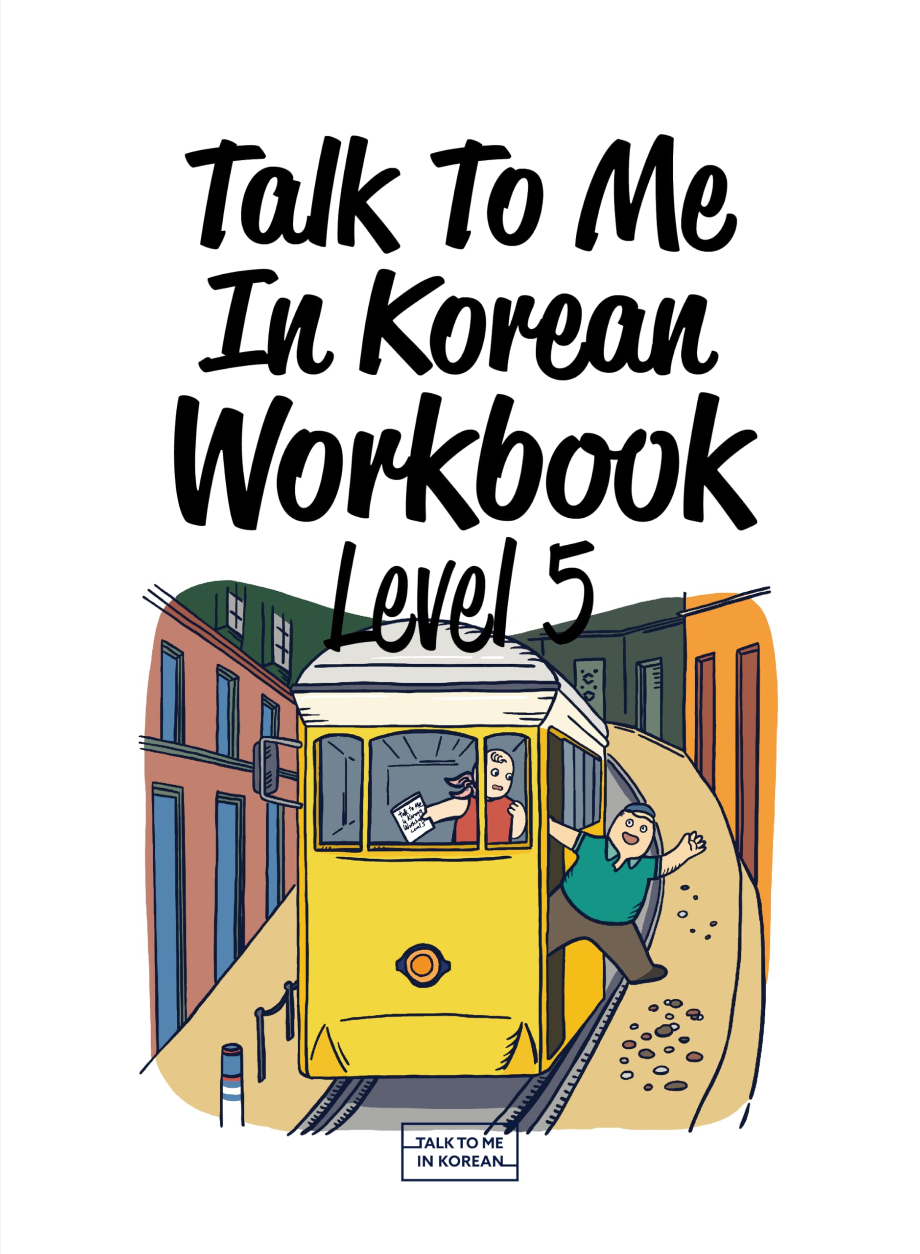 Talk To Me In Korean Workbook - Level 5 Contemporary literature