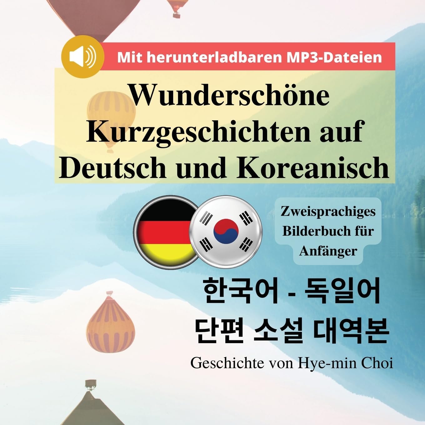Wunderschöne Kurzgeschichten auf Deutsch und Koreanisch - Zweisprachiges Bilderbuch für Anfänger mit herunterladbaren MP3-Audiodateien Foreign Languages ​​& Dictionaries