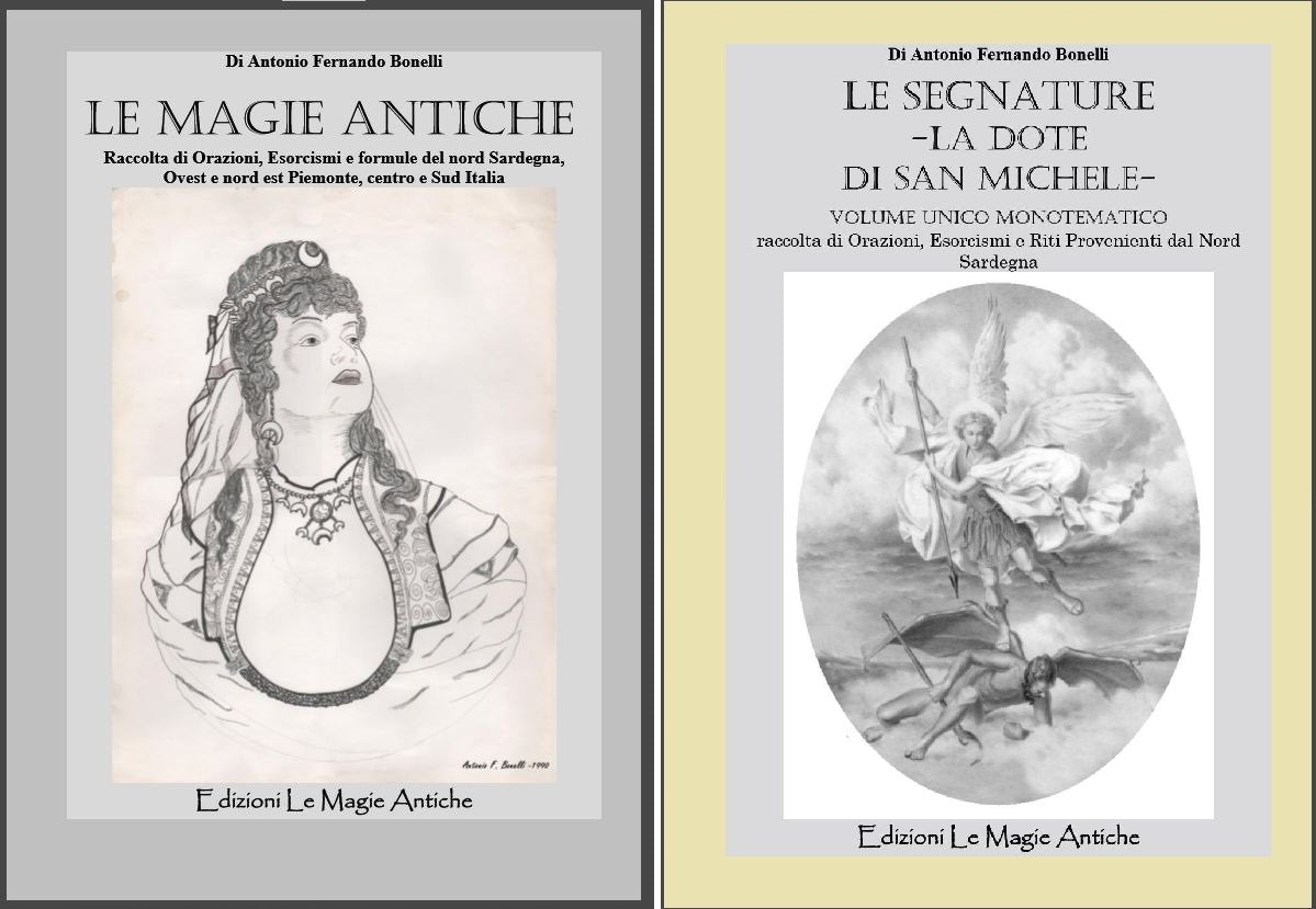 Le magie antiche. Raccolta di orazioni, esorcismi e formule del nord Sardegna ovest e nord-est Piemonte centro e sud Italia book
